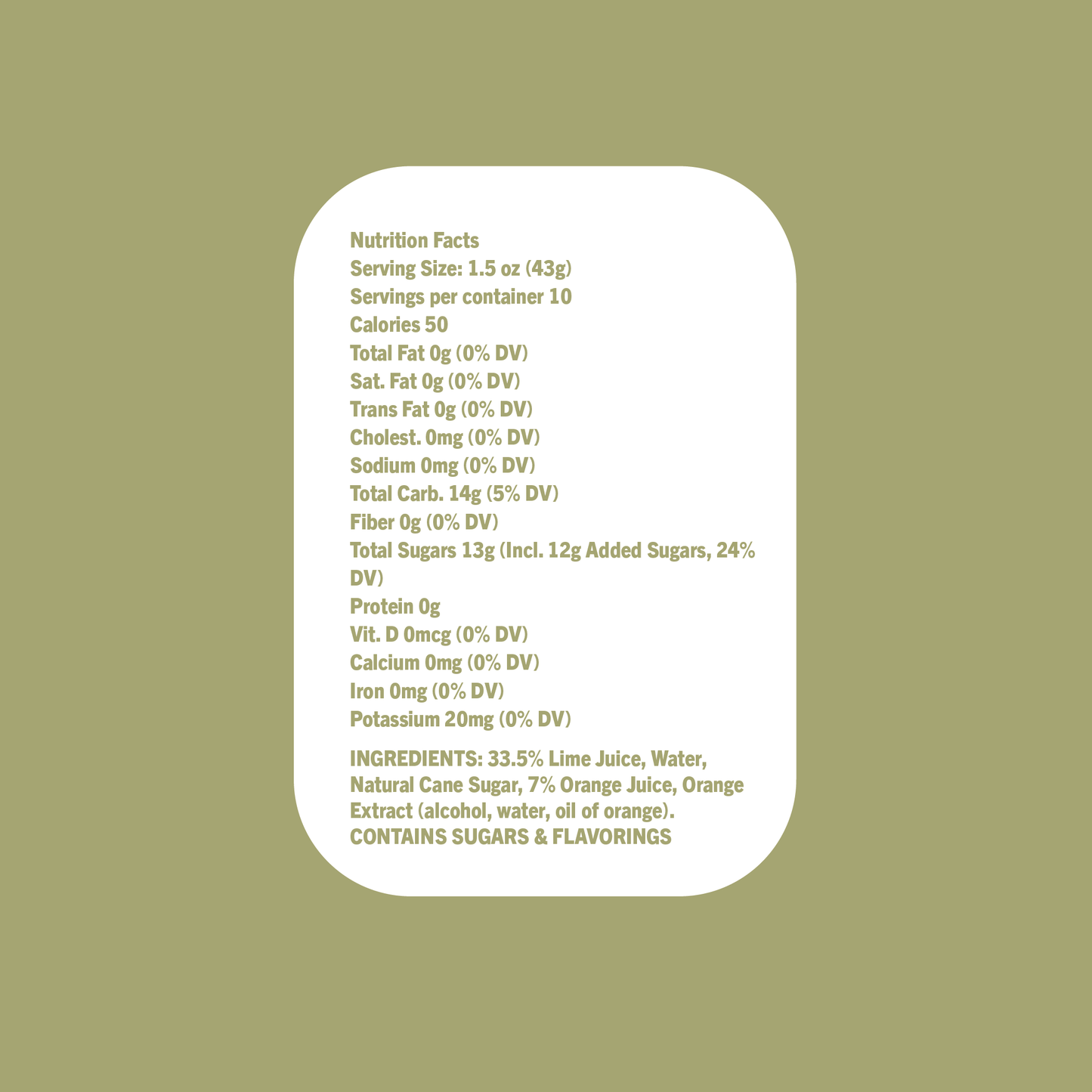 The Margarita nutrition label lists 50 calories, 0g fat, 14g total carbs, and 13g sugars per serving. Ingredients include lime juice, water, cane sugar, and orange juice—ideal for mixing with tequila or Mezcal.